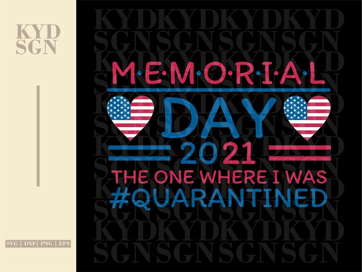 Memorial Day 2021 The One Where Quarantined SVG Vectorency