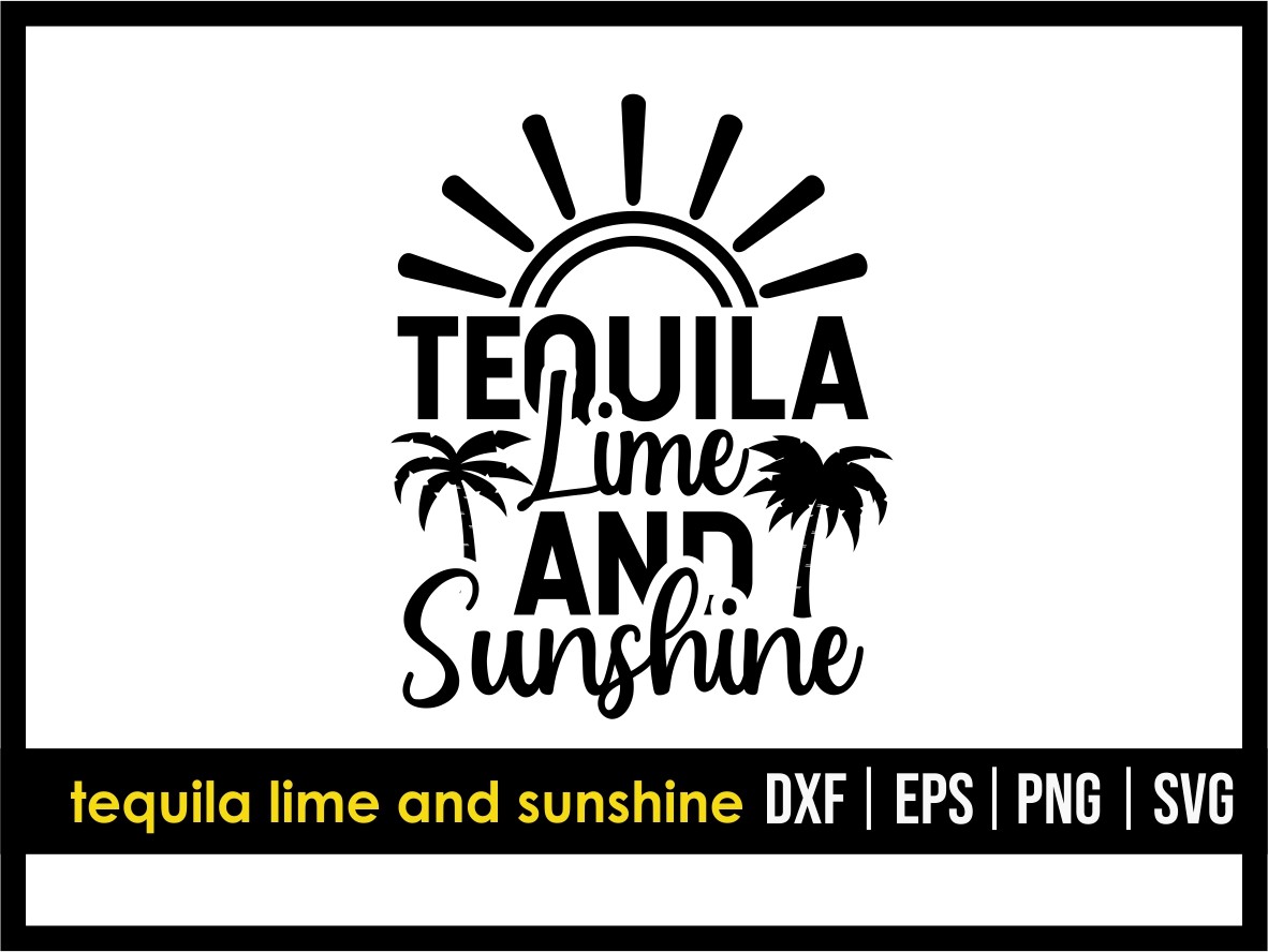 Tequila Lime and Sunshine SVG Vectorency