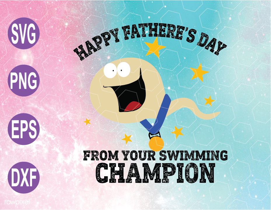 Happy Father's Day From Your Swimming Champion SVG, Funny Sperm SVG File For Cricut | Vectorency Happy Father's Day From Your Swimming Champion SVG, Funny Sperm SVG File For Cricut | Vectorency