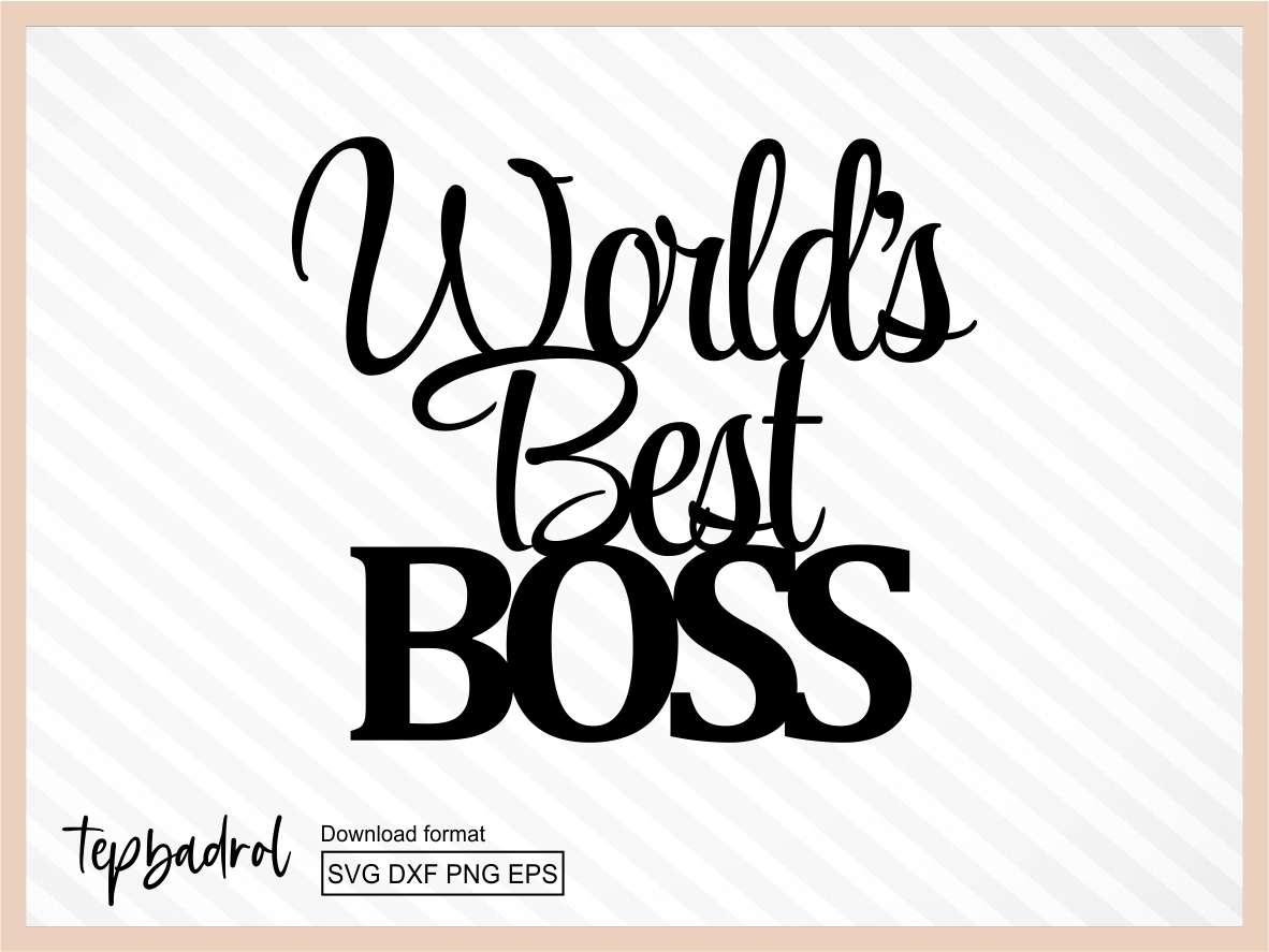 Cake Topper svg, World's Best Boss svg | Vectorency