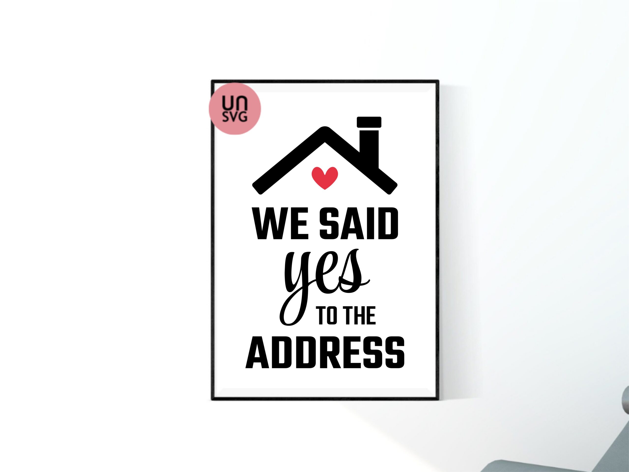 house-decor-diy-cricut-svg-we-said-yes-to-the-address-svg-vectorency