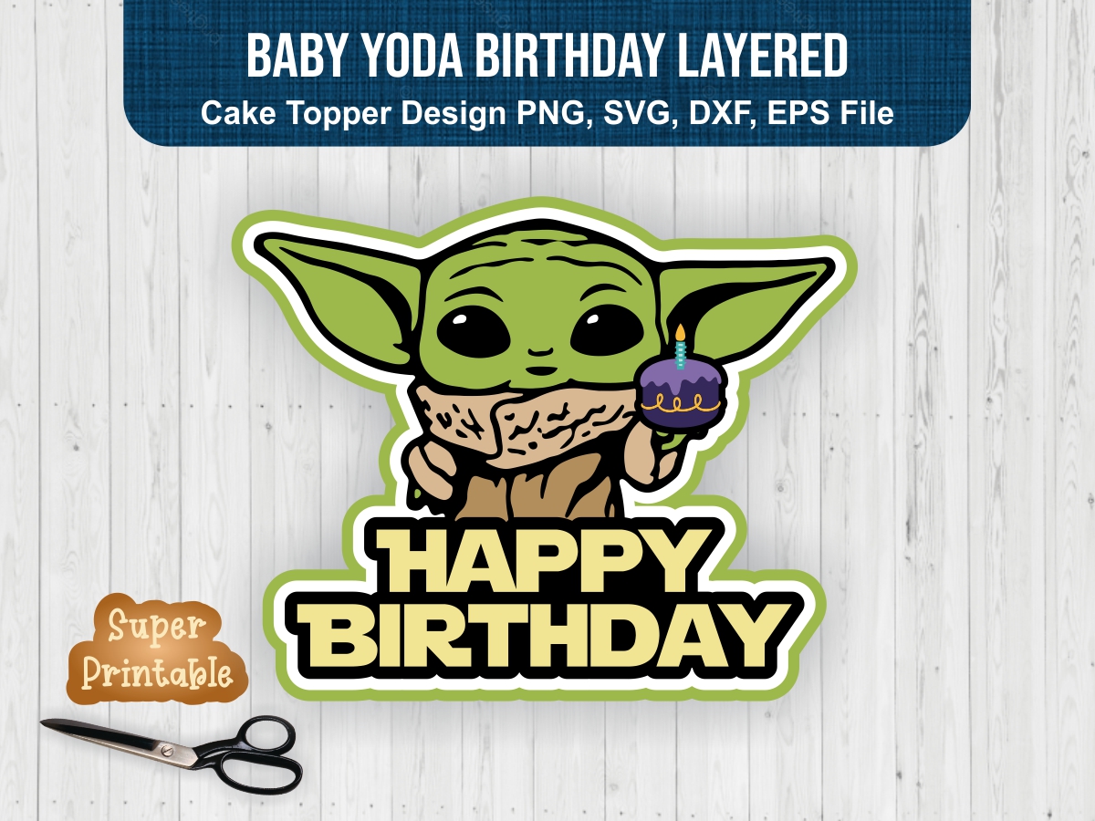 Baby Yoda Birthday PNG Cake Topper Layered SVG Vectorency